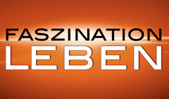 Faszination Leben